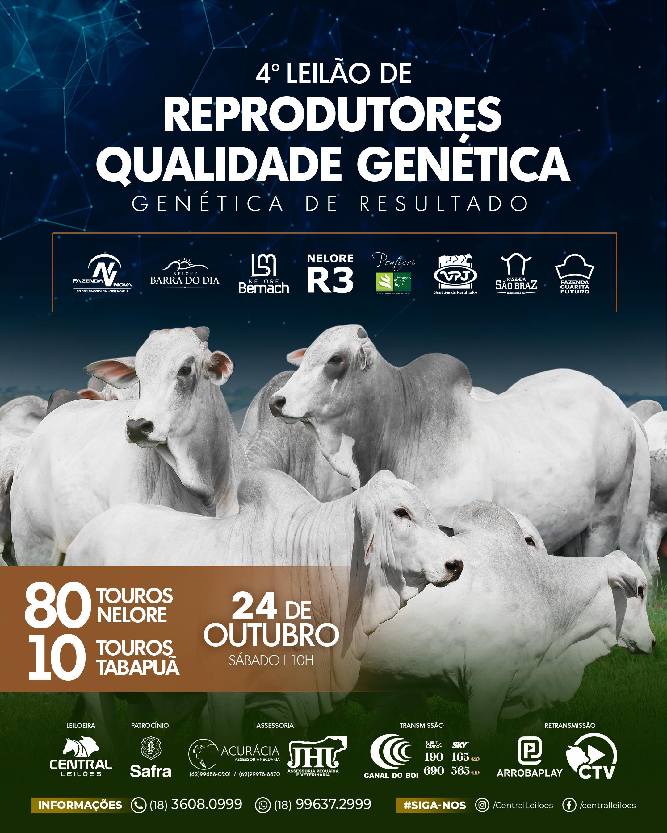 Arte do 4º Leilão de Reprodutores Qualidade Genética: 80 touros Nelore e 10 touros Tabapuã, 24 de outubro, sábado, 10h